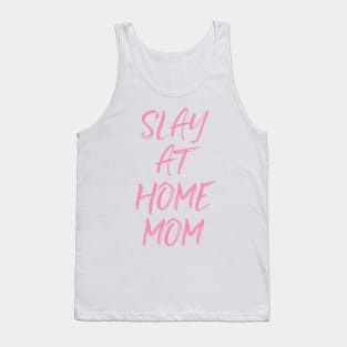 Slay At Home Mom Tank Top